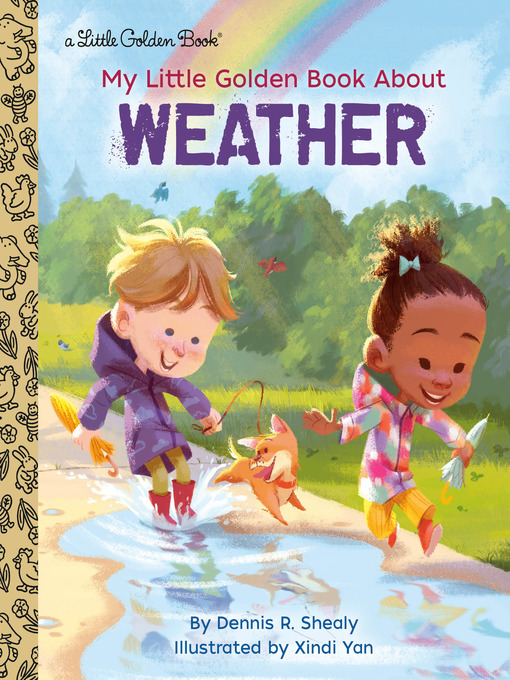 Title details for My Little Golden Book About Weather by Dennis R. Shealy - Wait list